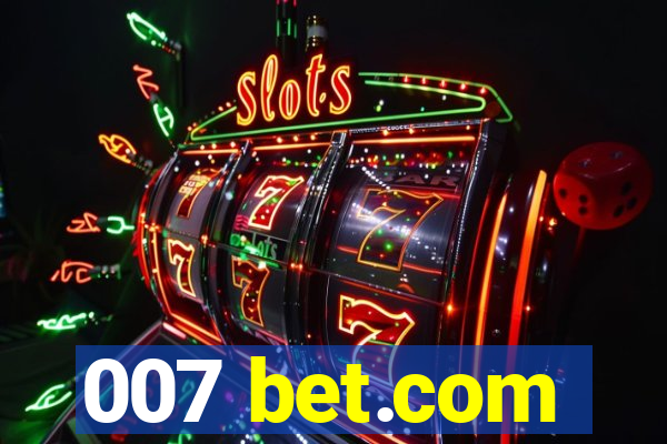 007 bet.com